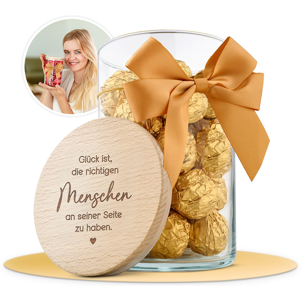 Geschenkglas "Glück ist, die richtigen Menschen an seiner Seite zu haben"