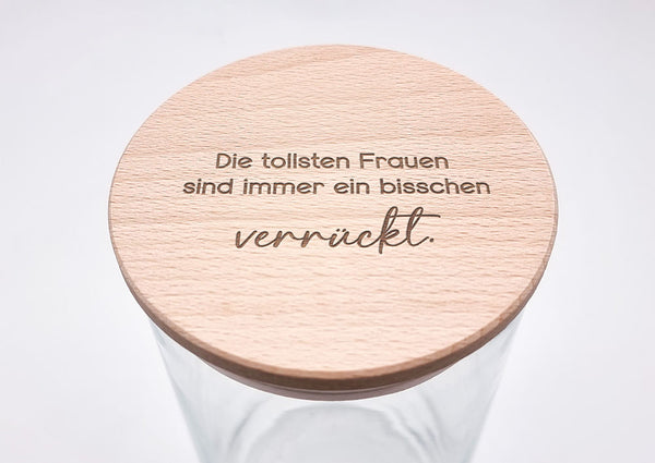 Geschenk-Glas "Die tollsten Frauen sind immer ein bisschen verrückt"