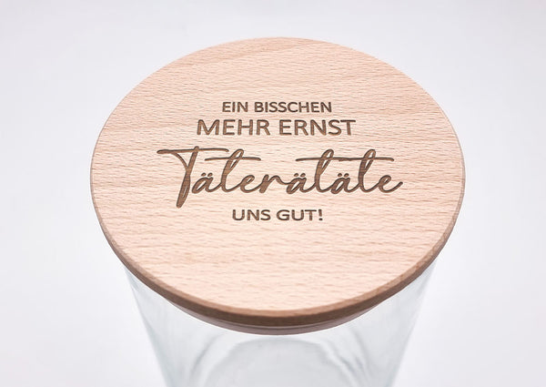 Geschenk-Glas "Ein bisschen mehr Täterätäte"