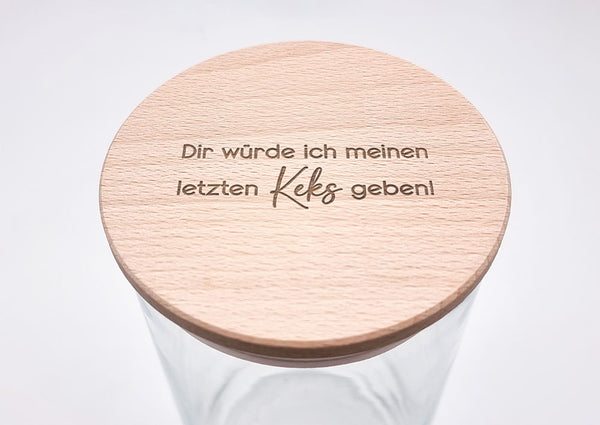 Geschenk-Glas "Dir würde ich meinen letzten Keks geben"