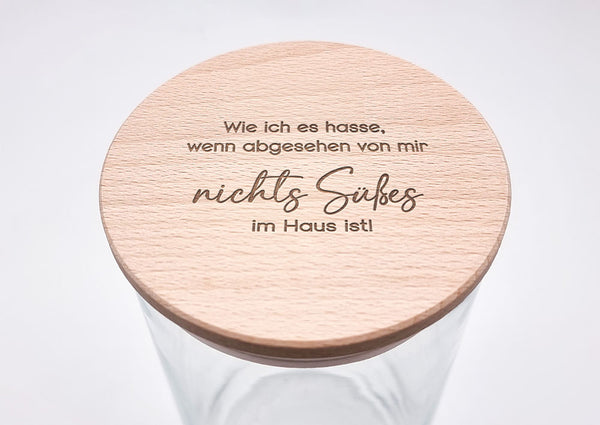 Geschenk-Glas "Wie ich es hasse, wenn außer mir nichts Süßes im Haus ist"